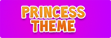 Princess Theme